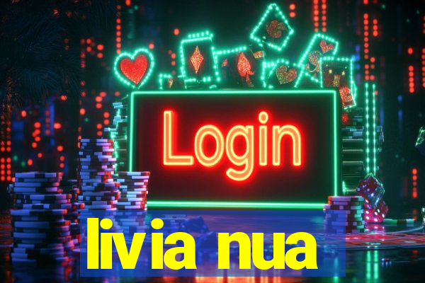 livia nua